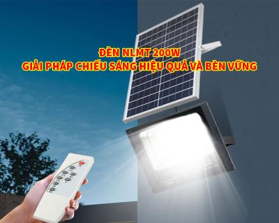 Đèn NLMT 200W Giải Pháp Chiếu Sáng Hiệu Quả Và Bền Vững