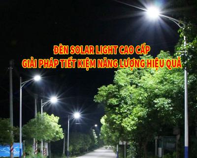 Đèn Solar Light Cao Cấp Tiết Kiệm Năng Lượng Hiệu Quả