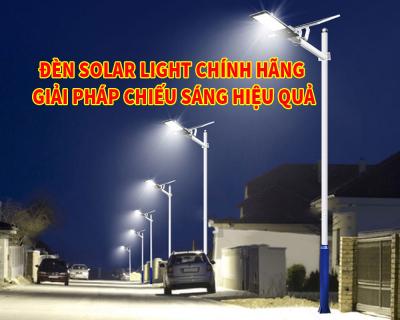 Đèn Solar Light Chính Hãng Giải Pháp Chiếu Sáng Hiệu Quả